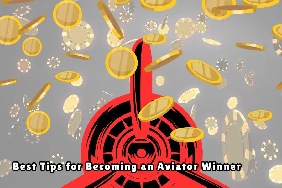 Best Tips for Becoming an Aviator Winner